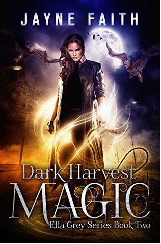 Dark Harvest Magic (Ella Grey, #2)