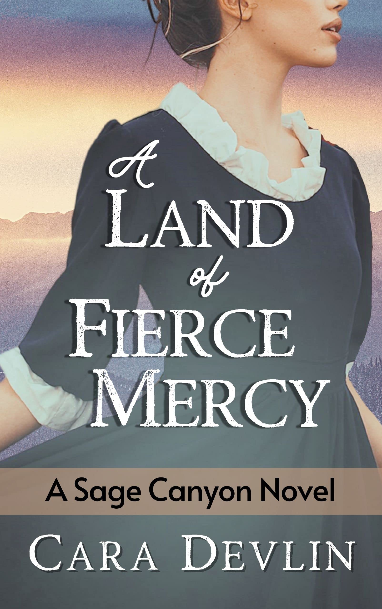 A Land of Fierce Mercy (Sage Canyon #3)