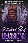 Book cover for Wicked Bad Decisions (Boston's Elite)