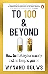 To 100 & Beyond: ...