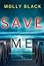 Save Me (Katie Winter #1)