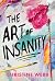 The Art of Insanity by Christine Webb The Art of Insanity by Christine Webb