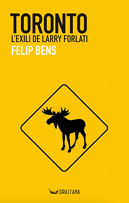 Toronto: l'exili de Larry Forlati (Paperback)