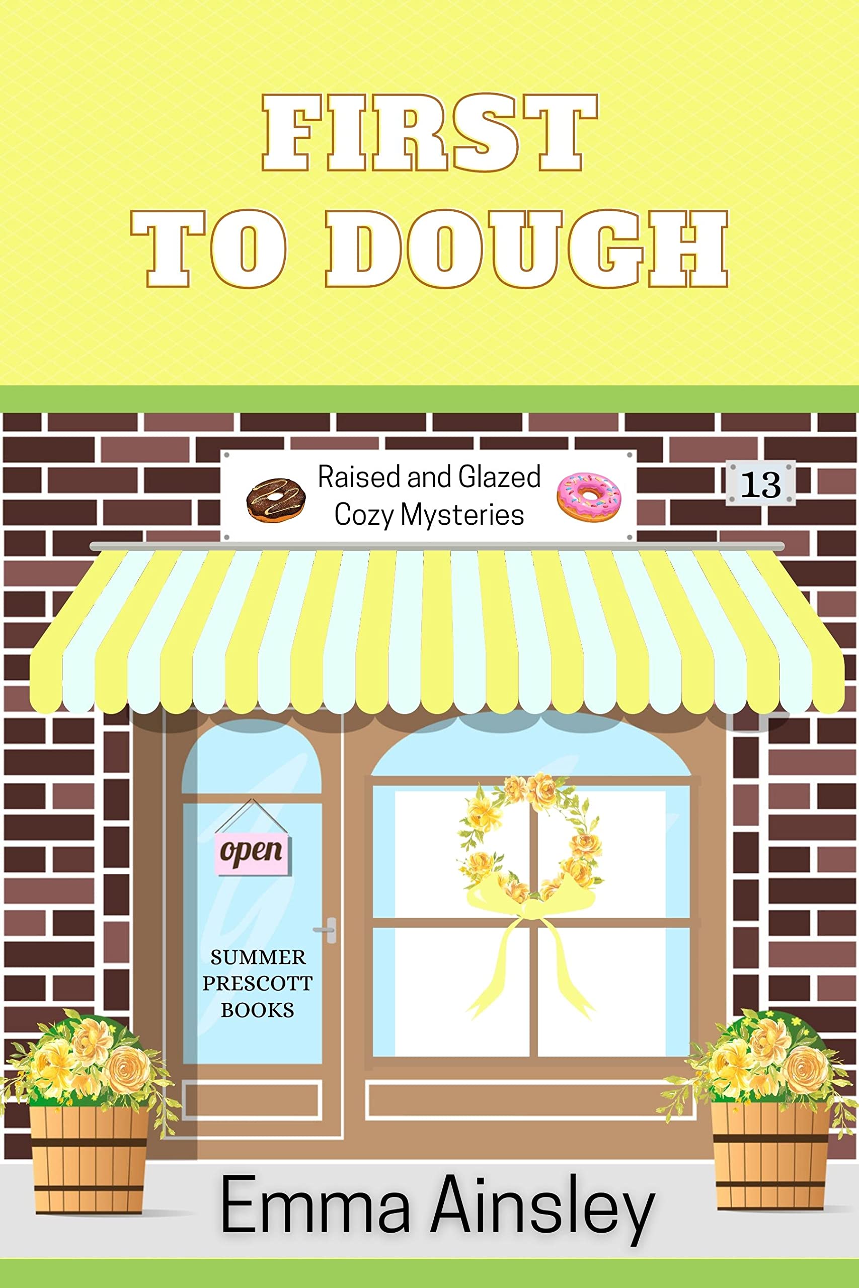 First to Dough (Raised and Glazed Cozy Mysteries, #13)