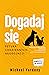 Dogadaj się. Sztuka codziennych negocjacji by Michael Yardney