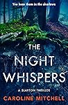The Night Whispers by Caroline Mitchell