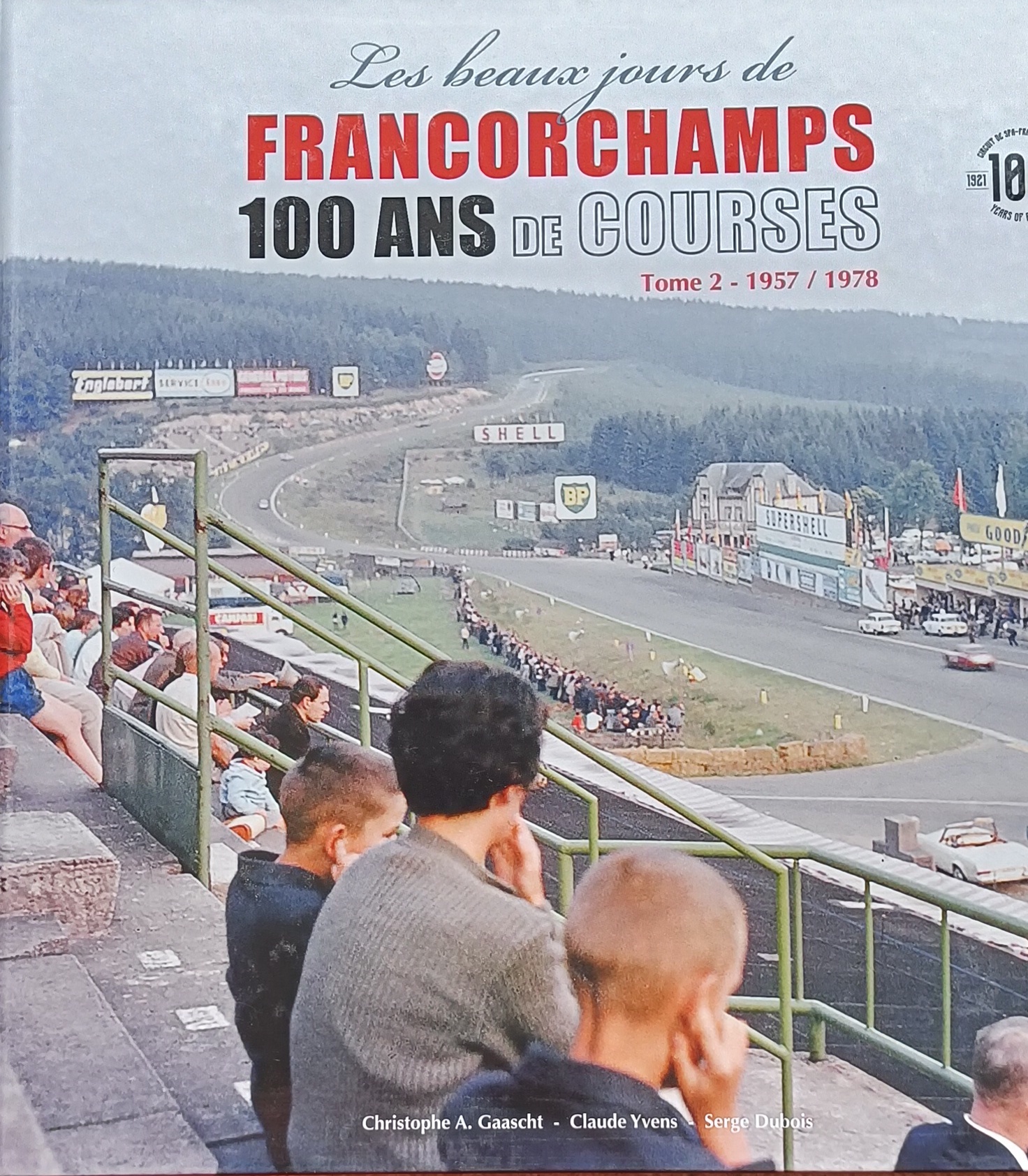 Les beaux jours de Francorchamps - 100 Ans de courses: 1957 / 1978, Tome 2