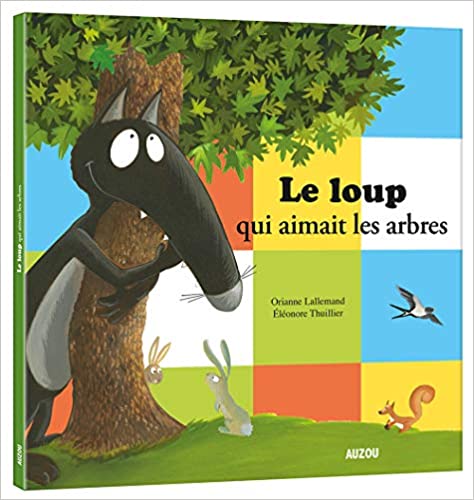 Le loup qui aimait les arbres (Hardcover)