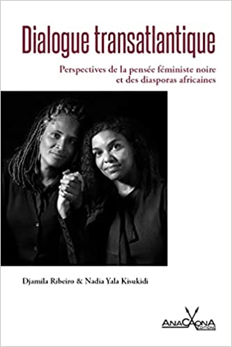 Dialogue transatlantique: Perspectives de la pensée féministe noire et des diasporas africaine (Paperback)