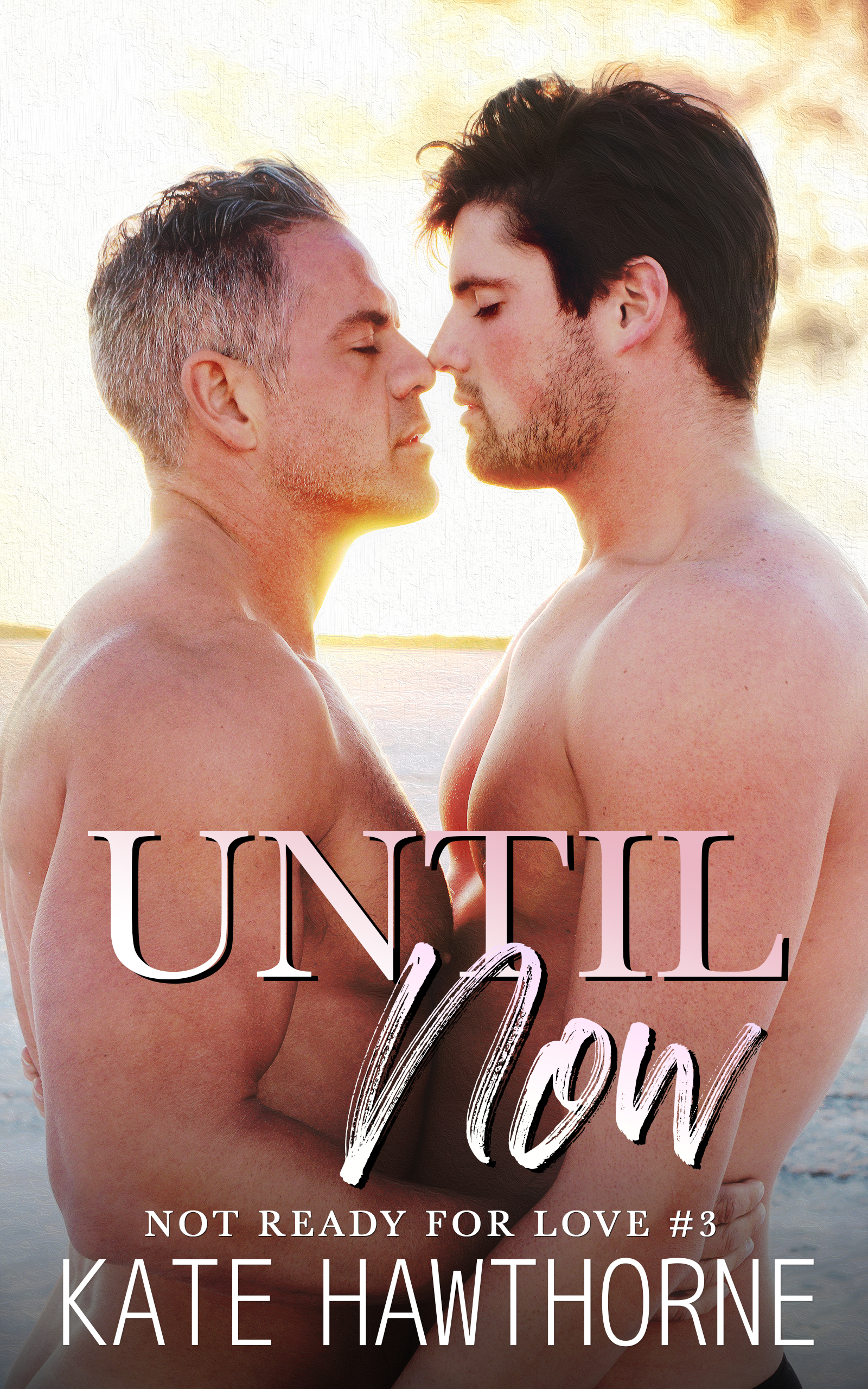 Until Now (Not Ready for Love #3)