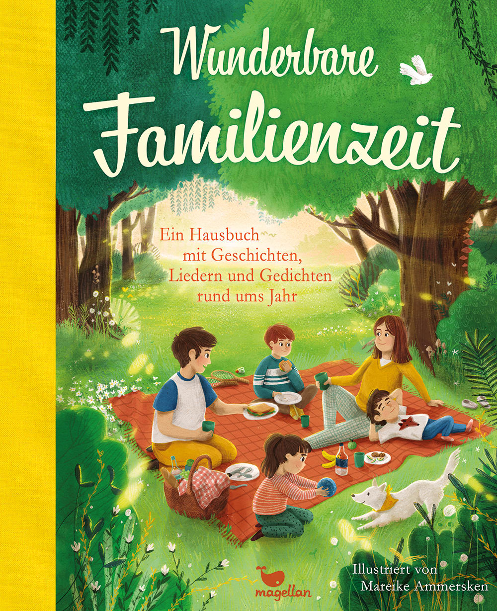 Wunderbare Familienzeit: Ein Hausbuch mit Geschichten, Liedern und Gedichten rund ums Jahr (Hardcover)