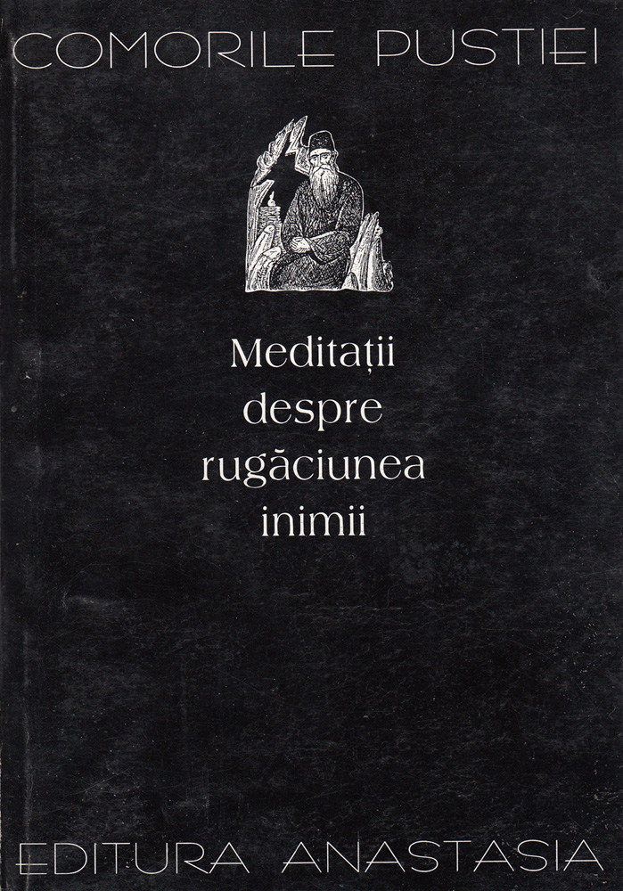 Meditații despre rugăciunea inimii (Comorile Pustiei, #16)