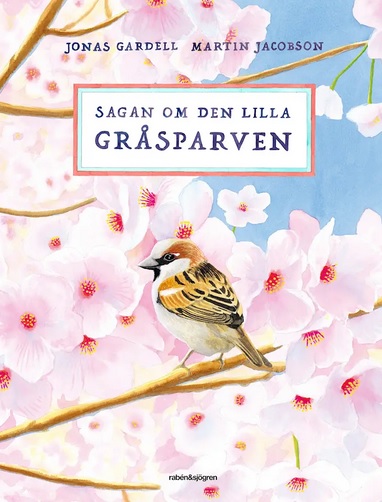 Sagan om den lilla gråsparven (Hardcover)