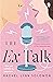 The Ex Talk