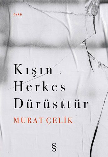 Kışın Herkes Dürüsttür (Paperback)
