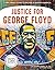 Justice for George Floyd (Core Library Guide to Racism in Modern America)