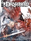 Dragonero Il Ribelle n. 32: Le rosse strade di Vàhlendàrt