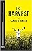 The Harvest by Samuel D. Hunter