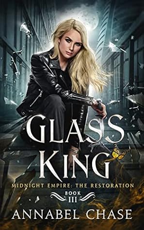 Glass King (Midnight Empire: The Restoration, #3)