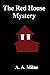 The Red House Mystery by A.A. Milne