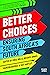 Better Choices: Ensuring So...