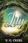 Lily by E.G. Creel