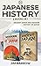 Japanese History - 2 Books in 1: Ancient Japan and Modern History of Japan (Easy History)