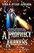 A Prophecy Awakens by Jessie Johnson