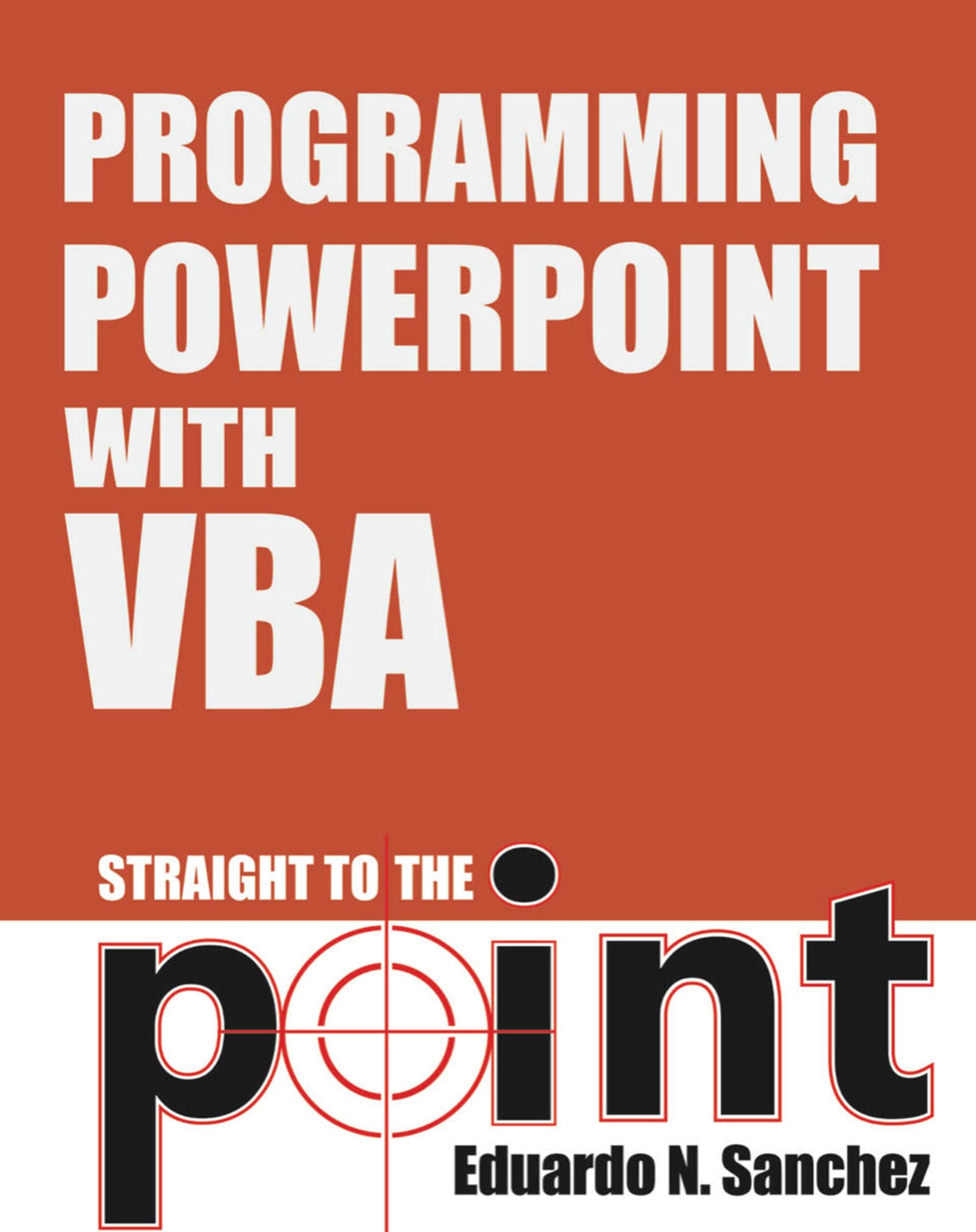 Programming PowerPoint With VBA Straight to the Point (Kindle Edition)