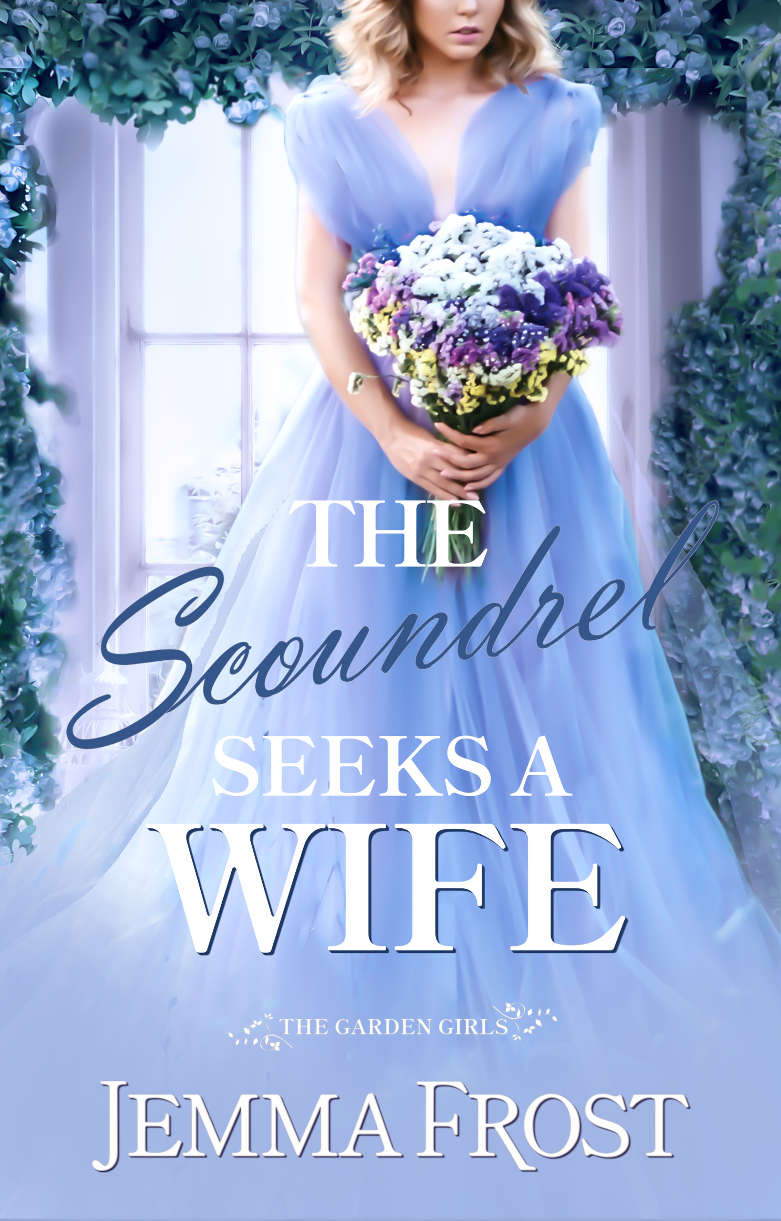 The Scoundrel Seeks a Wife (The Garden Girls, #3)