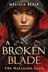 A Broken Blade (The Halfling Saga #1)