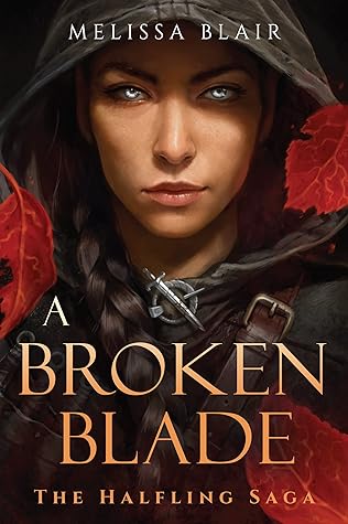 A Broken Blade (The Halfling Saga #1)