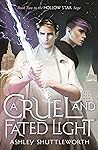 A Cruel and Fated Light (The Hollow Star Saga #2) Book cover for A Cruel and Fated Light (The Hollow Star Saga #2)