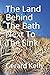 The Land Behind The Bath Next To The Sink by Gerard Kelly
