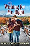 Wishing for Mr. Right by Sarah Vance-Tompkins