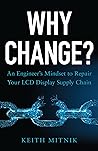 Why Change?: An Engineer's Mindset to Repair Your LCD Display Supply Chain