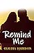 Remind Me: Prequel to Leadi...