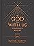 The God Who Is with Us: 25-Day Devotional for Advent