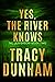 Yes, the River Knows: Tal J...