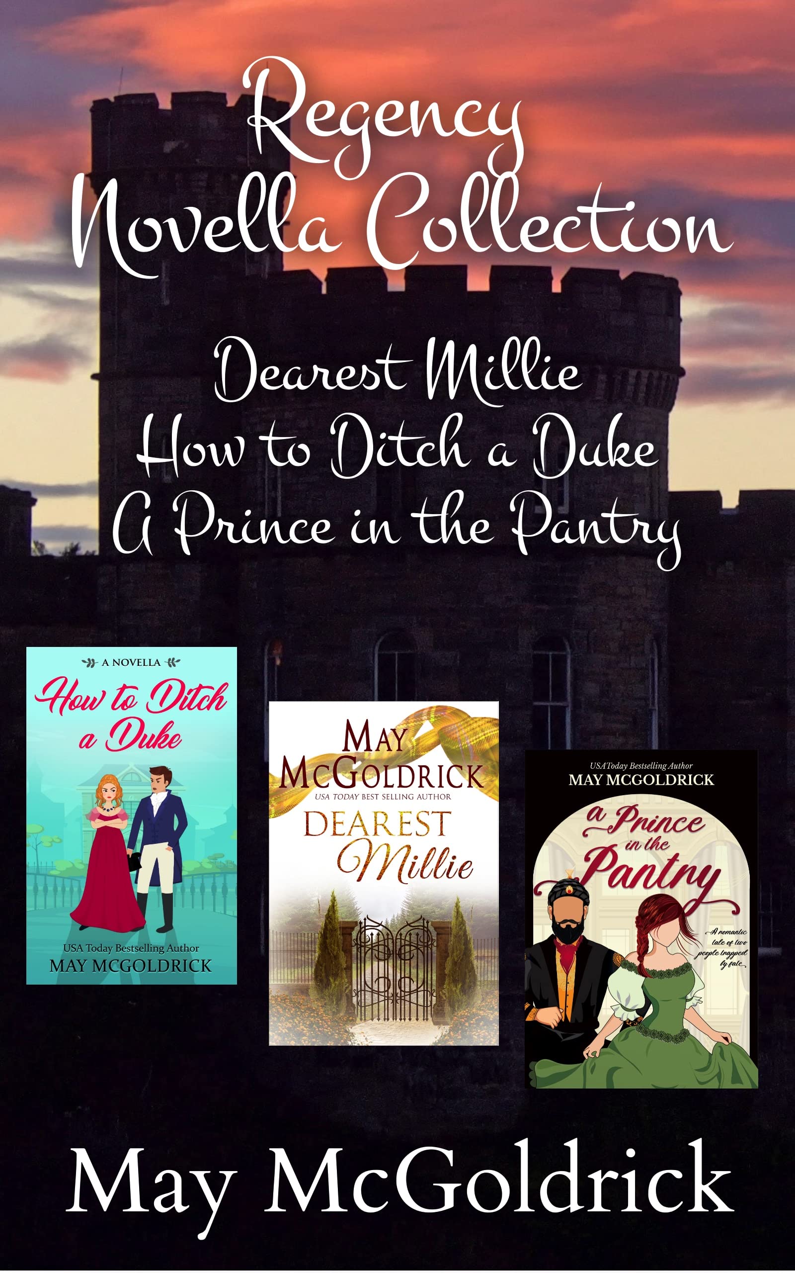 Regency Novella Collection: Dearest Millie, How to Ditch a Duke, and A Prince in the Pantry (Kindle Edition)