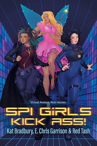 SPI Girls Kick Ass!: A LitRPG Adventure by Kat Bradbury book cover