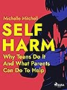 Self Harm: Why Te...