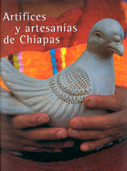 Artífices y artesanías de Chiapas