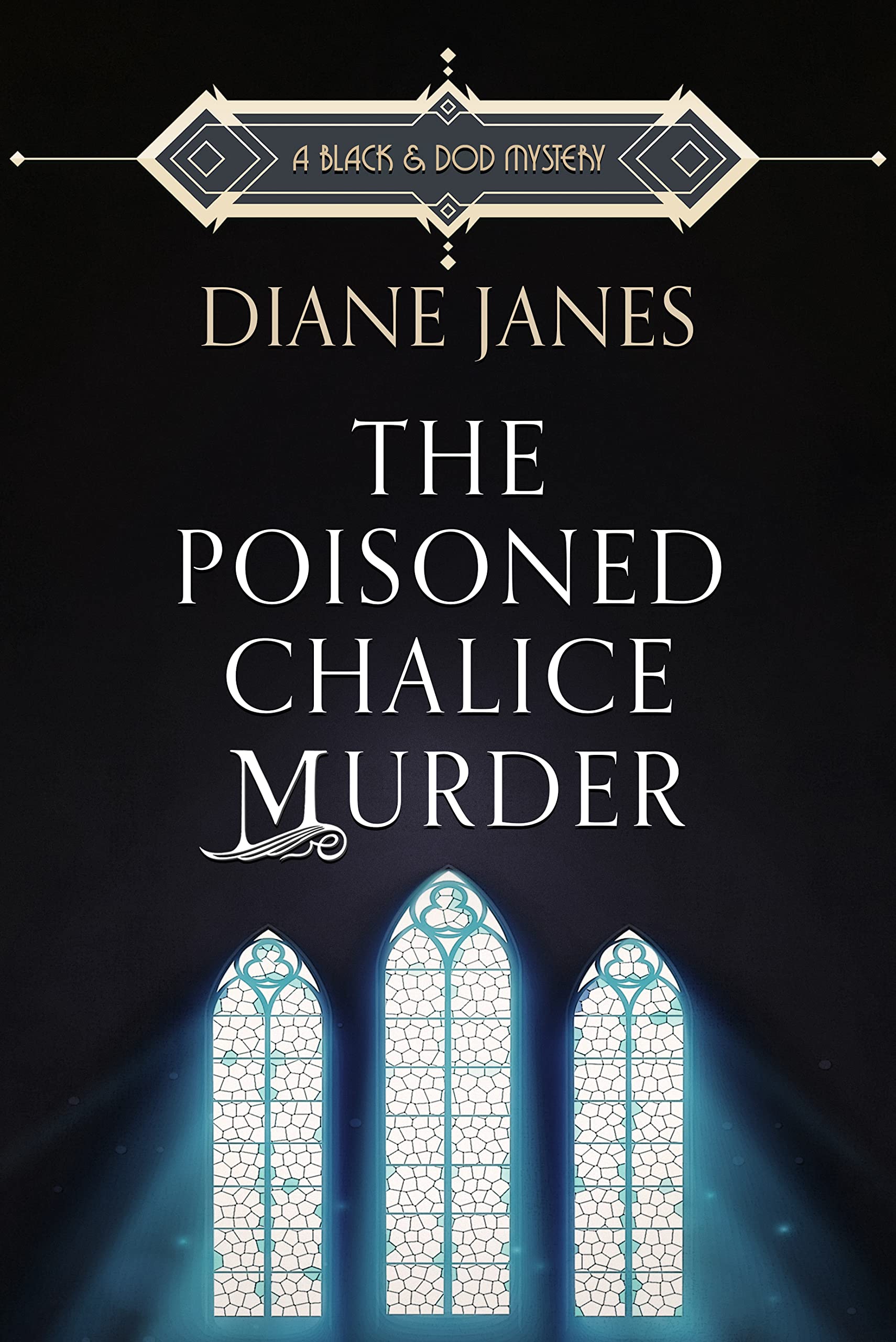 The Poisoned Chalice Murder (Black & Dod #2)