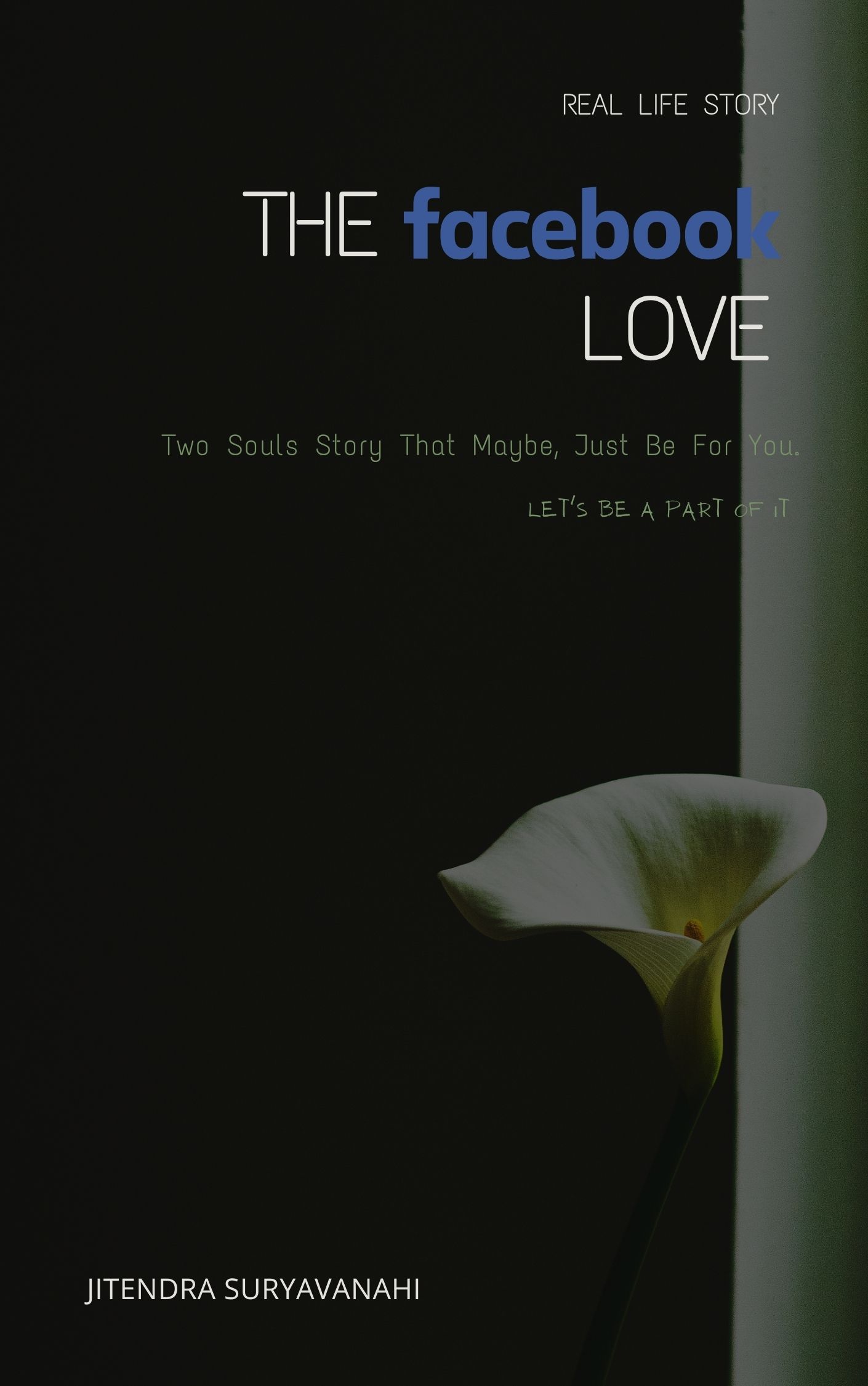 The Facebook Love Story...: By Jitendra Suryavanshi