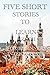 Five Short Stories To Learn...