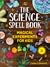 The Science Spell Book: 30 ...