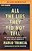 All the Lies They Did Not T...