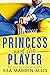 Princess and the Player (Strangers in Love ,#2)