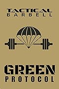 Tactical Barbell: Green Protocol